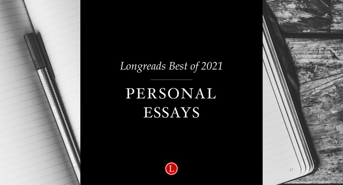 Best of 2021: Personal Essays