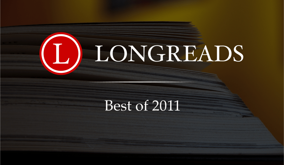 Graphic that reads Longreads Best of 2011 with background of open books