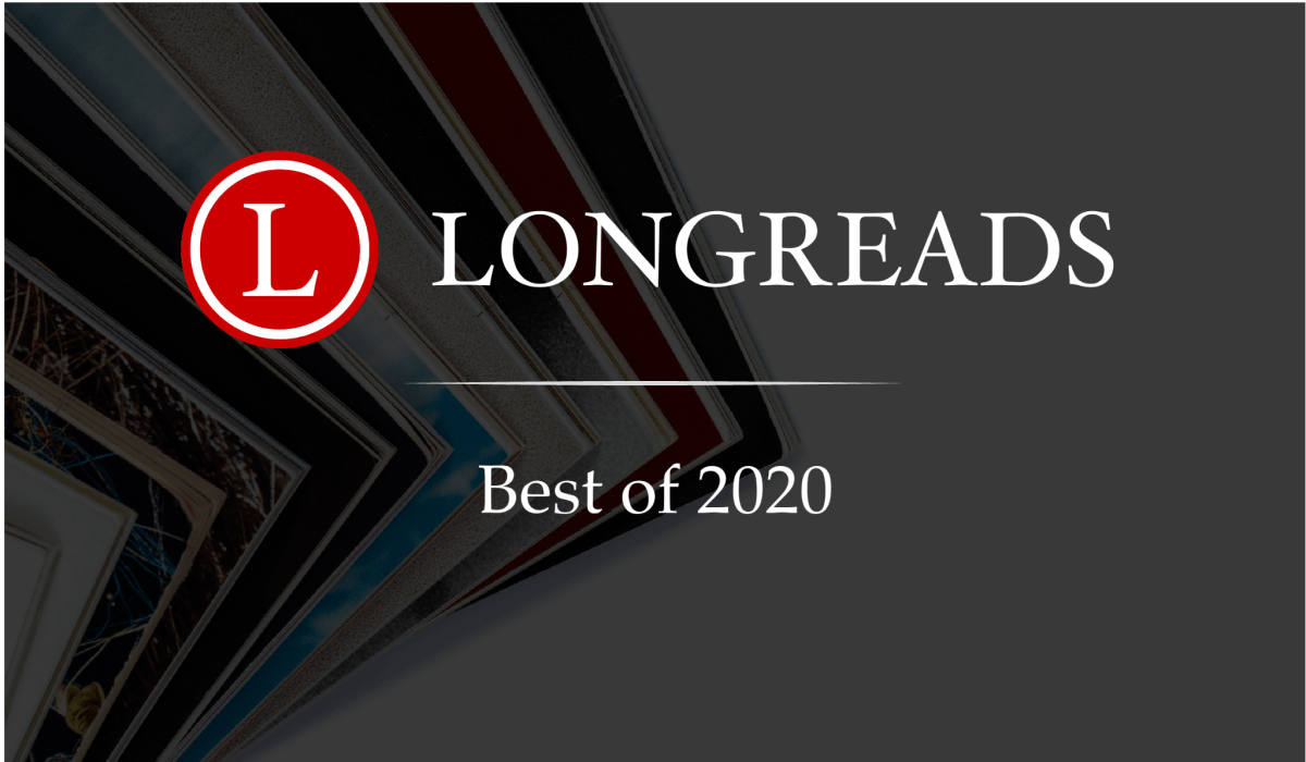 Graphic that reads Longreads Best of 2020 with background of magazines nicely fanned out on a flat surface